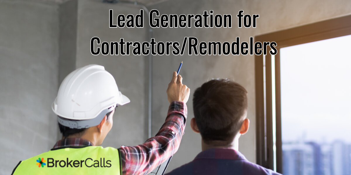 Lead Generation for Contractors/Remodelers | BrokerCalls.com
